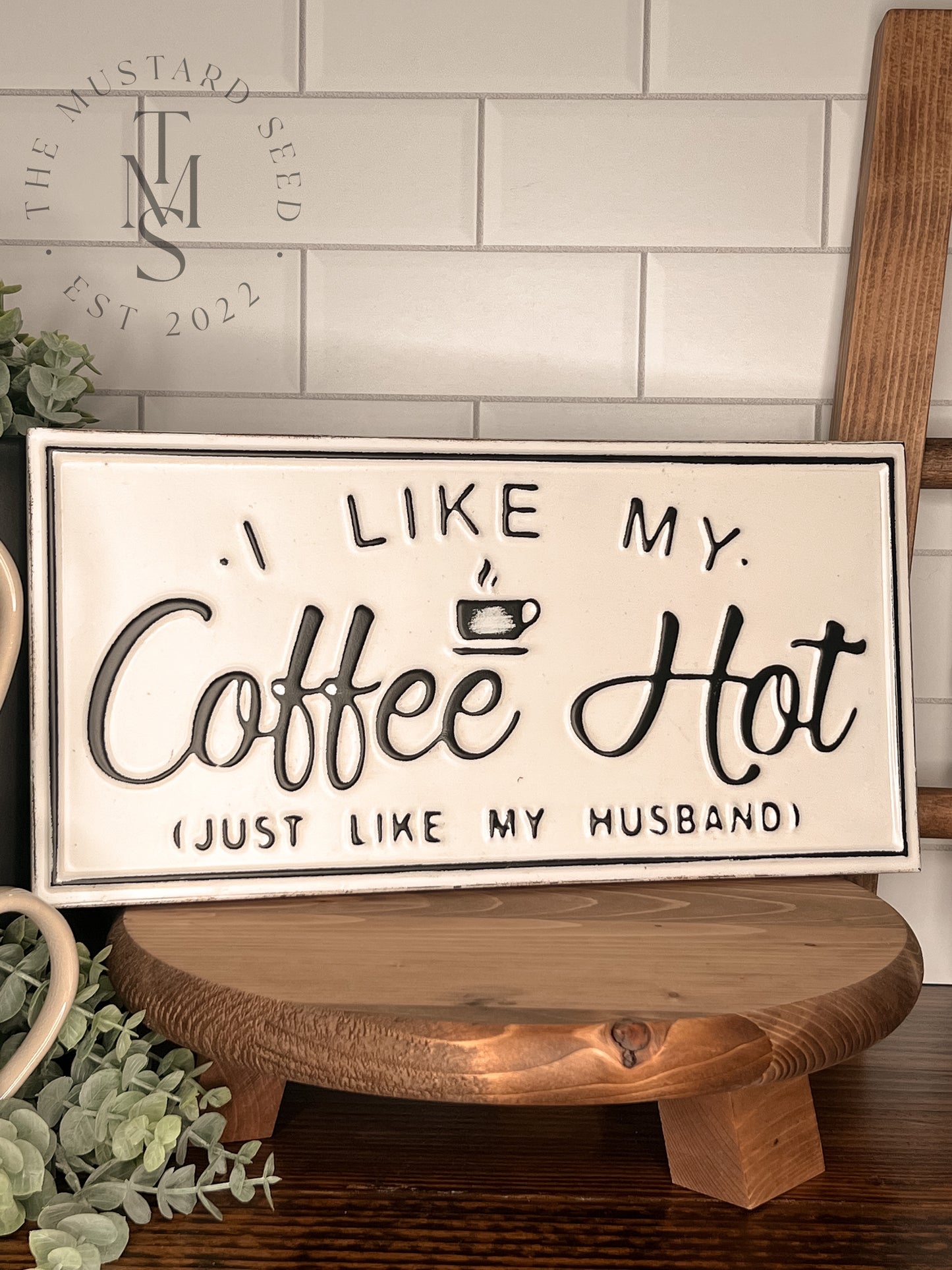 I Like My Coffee Hot Metal Sign