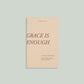 Grace Is Enough