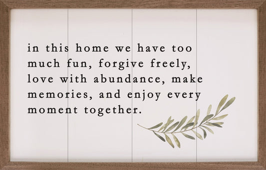 In This Home We Have Too Much Fun Greenery White