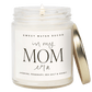 In My Mom Era Soy Candle - Clear Jar - 9 oz (Wildflowers and Salt)