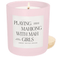 Playing Mahjong with Mah Girls Soy Candle - Pink Matte Jar - 15 oz (Salt and Sea)