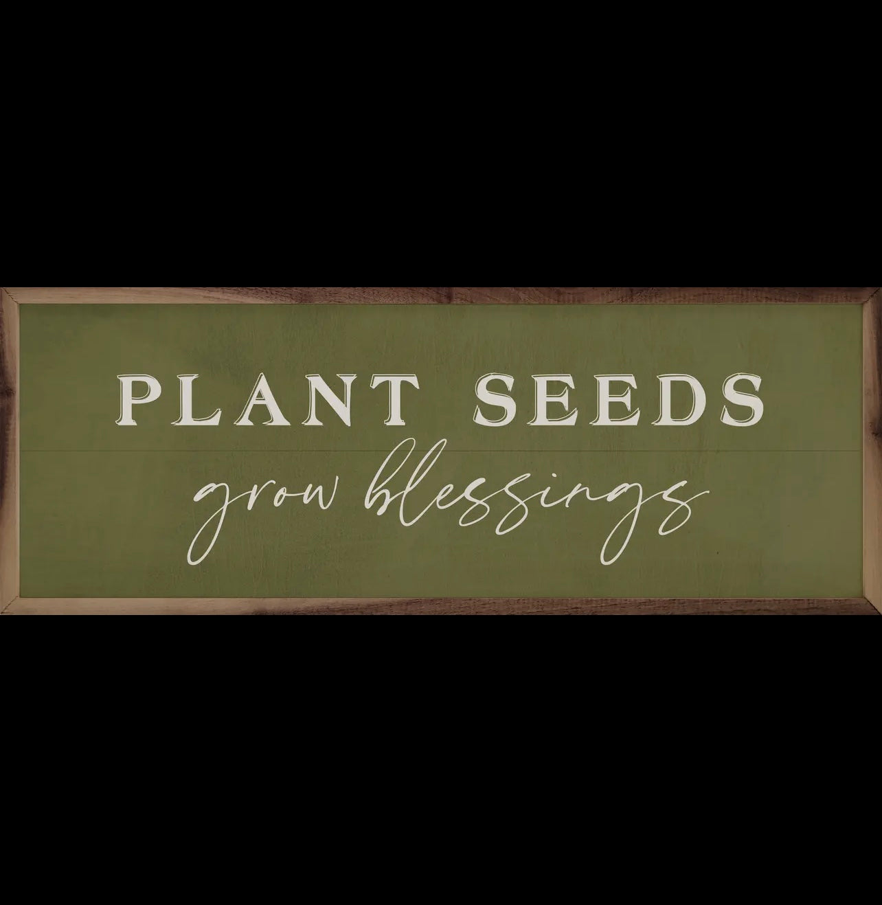 Plant Seeds Grow Blessings