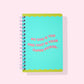 No One Is You Spiral Notebook