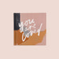 You Are Loved