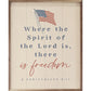 There is Freedom 2 Corinthians 3:17