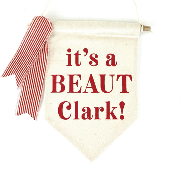 It's a Beaut Clark Pennant ~ 2 Colors to Choose From