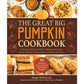 Great Big Pumpkin Cookbook