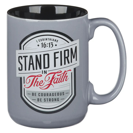 Stand Firm in the Faith Gray Ceramic Coffee Mug
